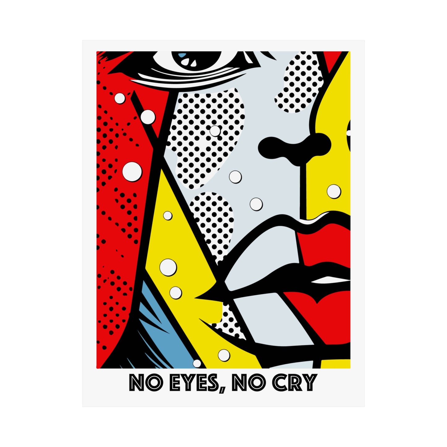 No Eyes No Cry Poster | Retro Dot Art Comic Style Print