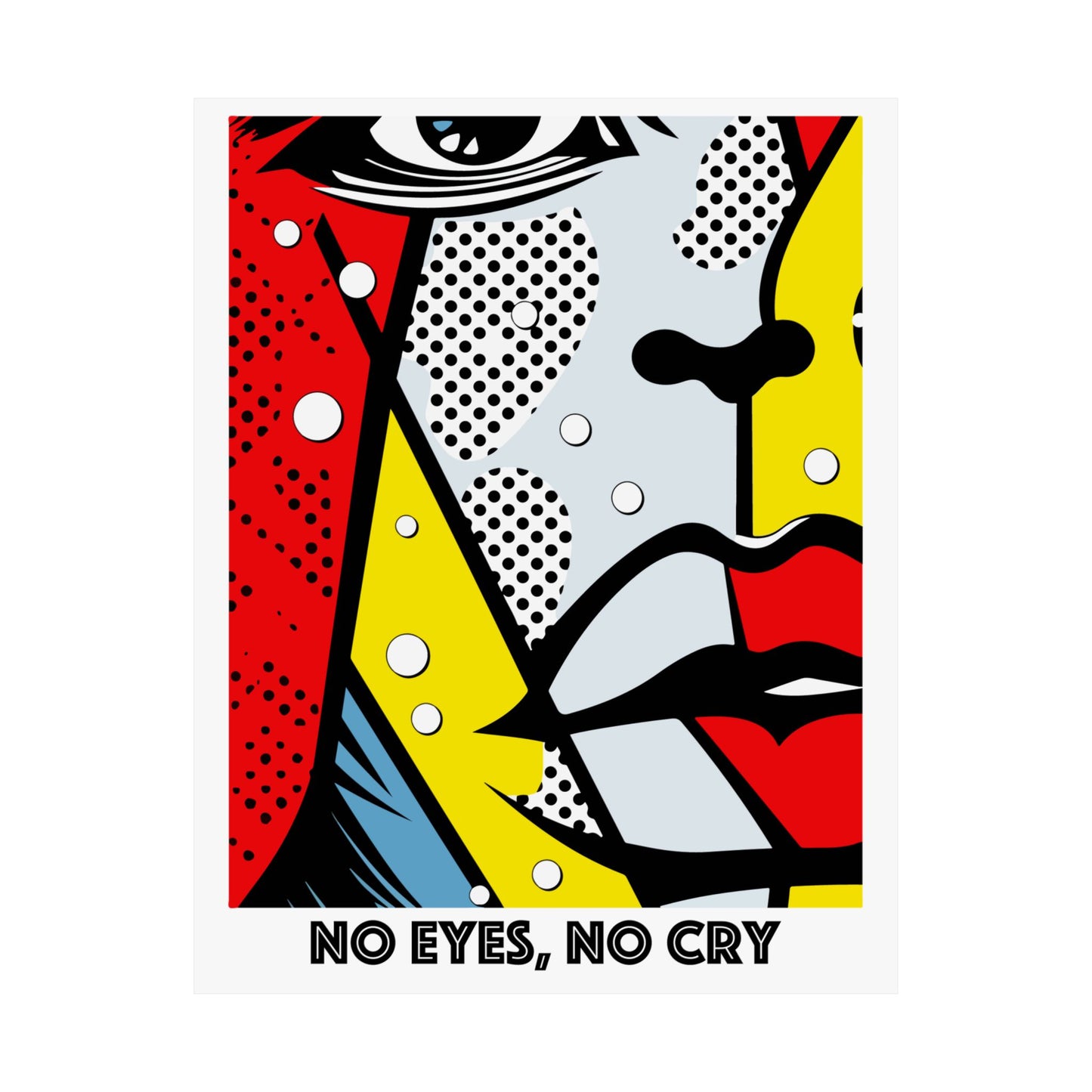 No Eyes No Cry Poster | Retro Dot Art Comic Style Print