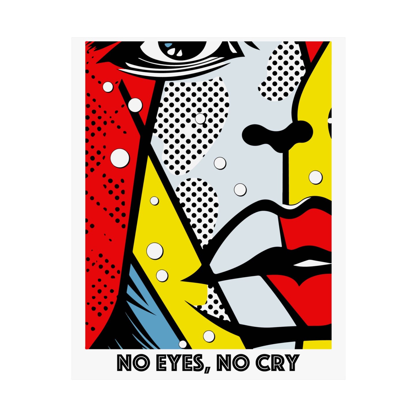 No Eyes No Cry Poster | Retro Dot Art Comic Style Print