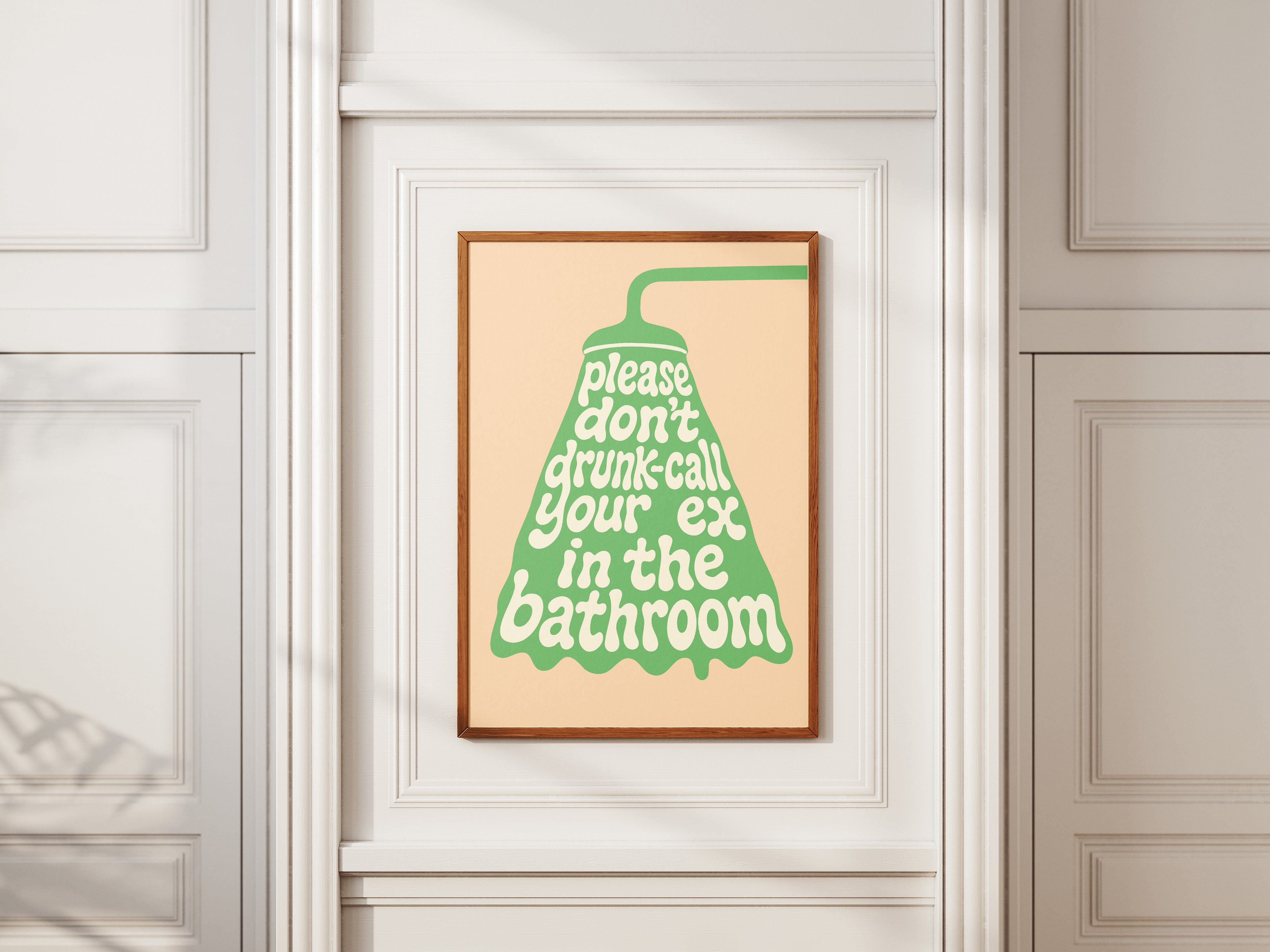 Please Don’t Drunk-Call Your Ex | Funny Bathroom Poster